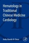 Anika Al-Shura, Anika Niambi Al-Shura, Anika Niambi (Niambi Wellness Institute Al-Shura, Al-Shura Anika Niambi - Hematology in Traditional Chinese Medicine Cardiology