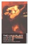 Frank Wedekind - The Lulu Plays