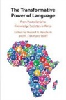 Russell H. (Rhodes University Kaschula, Russell H. Kaschula, H. Ekkehard Wolff, Wolff H. Ekkehard - Transformative Power of Language