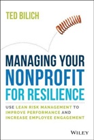 T Bilich, Ted Bilich - Managing Your Nonprofit for Resilience