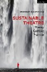 Iphigenia Taxopoulou - Sustainable Theatre: Theory, Context, Practice