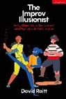 David Raitt, David (Freelance practitioner) Raitt, Raitt David - The Improv Illusionist