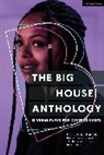 Andy Day, Day Andy, Sonia Hale, J Meteyard, James Meteyard, David Watson... - The Big House Anthology: Diverse Plays for Diverse Casts