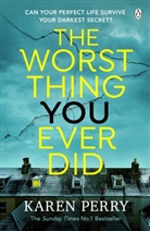 Karen Perry - The Worst Thing You Ever Did