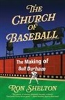 Ron Shelton - The Church of Baseball