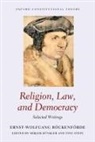 Ernst-Wolfgang (Professor Emeritus Bockenforde, Ernst-Wolfgang Böckenförde, Ernst-Wolfgang (Professor Emeritus Boeckenfoerde, Mirjam Künkler, Tine Stein, Stein Tine - Religion, Law, and Democracy