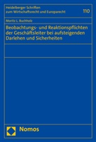 Moritz L Buchholz, Moritz L. Buchholz - Beobachtungs- und Reaktionspflichten der Geschäftsleiter bei aufsteigenden Darlehen und Sicherheiten