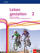 Nicole Glahe-Assauer, Andreas Kürten, Robin Meis - Leben gestalten 2. Ausgabe N Realschule und mittlere Schulformen