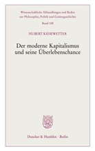 Hubert Kiesewetter - Der moderne Kapitalismus und seine Überlebenschance.