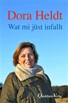Dora Heldt - Wat mi jüst infallt