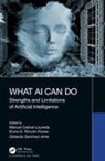 Manuel Rincon-Flores Cebral-Loureda, Manuel Cebral-Loureda, Elvira G. Rincón-Flores, Gildardo Sanchez-Ante - What Ai Can Do