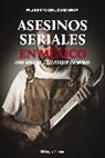 Filiberto Cruz Monroy - Asesinos seriales en México