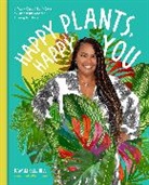 Kamili Bell Hill - Happy Plants, Happy You