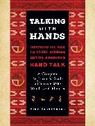 Mike Pahsetopah - Talking with Hands - Everything You Need to Start Signing Native American Hand Talk - A Complete Beginner's Guide with over 200 Words and Phrases