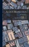 Nicolas Barker - Aldus Manutius: Mercantile Empire of the Intellect