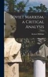 Herbert Marcuse - Soviet Marxism, a Critical Analysis