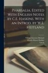 Charles Homer Haskins, William Emerton Heitland, Lucan - Pharsalia. Edited With English Notes by C.E. Haskins. With an Introd. by W.E. Heitland