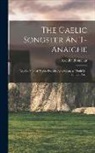 Archibald Sinclair - The Gaelic songster An t-anaiche: No, Co-thional taghte do ain agus shean, a' chuid mh dhiubh nach