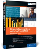 Nertila Mucka, Reinhard Rupp, Reinhard et a Rupp, Jonas Tritschler, Stefan Walz - Financial Accounting with SAP S/4HANA: Business User Guide