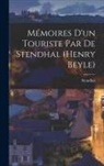 Stendhal - Mémoires D'un Touriste Par de Stendhal (Henry Beyle)