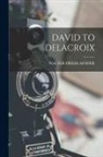 Walter Friedlaender - David to Delacroix