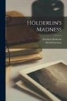 David Gascoyne, Friedrich Hölderlin - Hölderlin's Madness