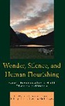 Finn Botnen Eide Thorbjorn Hansen, Finn Botnen Eide Thorbjrn Hansen, Solveig Botnen Eide, Carlo Leget, Leget Carlo, Finn ThorbjÃ¸rn Hansen... - Wonder, Silence, and Human Flourishing