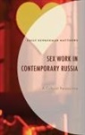 Emily Schuckman Matthews - Sex Work in Contemporary Russia