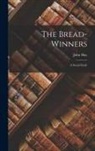 John Hay - The Bread-Winners: A Social Study