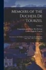 François Joseph Pérusse Des De Cars, Louise Elisabeth Tourzel - Memoirs of the Duchess De Tourzel: Governess to the Children of France During the Years 1789, 1790, 1791, 1792, 1793 and 1795; Volume 2