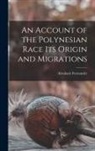 Abraham Fornander - An Account of the Polynesian Race Its Origin and Migrations