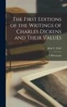 John C. Eckel - The First Editions of the Writings of Charles Dickens and Their Values: A Bibliography