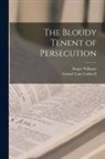 Samuel Lunt Caldwell, Roger Williams - The Bloudy Tenent of Persecution