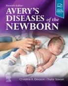 Christine A. Gleason, Gleason Christine A., Taylor Sawyer - Avery's Diseases of the Newborn
