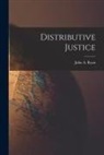 John A. Ryan - Distributive Justice