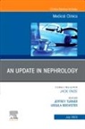 Ursula Brewster, Ursula (Professor of Medicine Brewster, Jeffrey Turner, Jeffrey (Associate Professor of Medicine Turner, Turner Jeffrey - An Update in Nephrology, An Issue of Medical Clinics of North America: Volume 107-4
