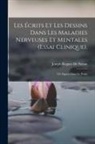 Joseph Rogues De Fursac - Les Écrits Et Les Dessins Dans Les Maladies Nerveuses Et Mentales (Essai Clinique).: 232 Figures Dans Le Texte