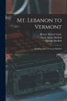 Emily Marie Haddad, George Haddad, Bernice Rachel Tuttle - Mt. Lebanon to Vermont; Autobiography of George Haddad