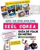 Fandom Media - Guía de viaje en metro por Seúl, Corea ¡Cómo disfrutar de las 100 principales atracciones de la ciudad con sólo tomar el metro!