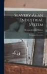 Herman Jeremias Nieboer - Slavery As an Industrial System: Ethnological Researches