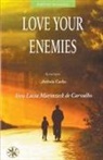 By the Spirit António Carlos, Vera Lúcia Marinzeck de Carvalho, Nancy Sanchez Marcos - Love Your Enemies