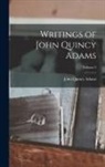 John Quincy Adams - Writings of John Quincy Adams; Volume 3