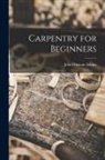 John Duncan Adams - Carpentry for Beginners