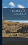 Margaret Romer - A History of Calexico