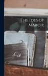 Anonymous - The Ides of March