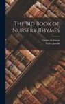 Walter Jerrold, Charles Robinson - The big Book of Nursery Rhymes