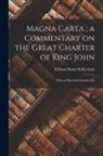 William Sharp Mckechnie - Magna Carta; a Commentary on the Great Charter of King John: With an Historical Introduction