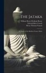 Robert Chalmers, Edward Byles Cowell, William Henry Denham Rouse - The Jataka; or, Stories of the Buddha's Former Births