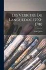 Saint-Quirin - Les Verriers Du Languedoc 1290-1790