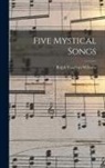 Ralph Vaughan Williams - Five Mystical Songs